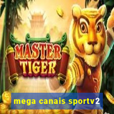 mega canais sportv2